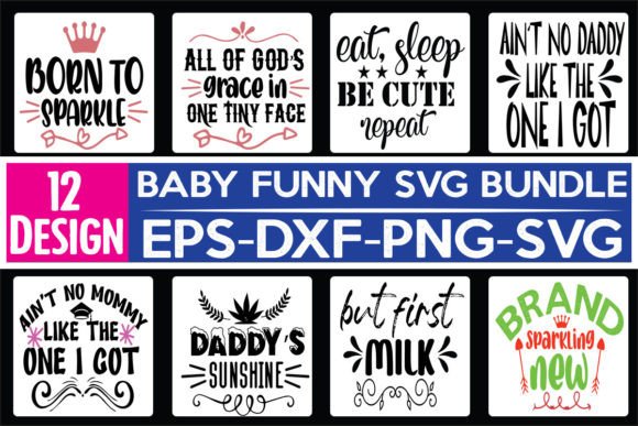 12 Baby Funny Quotes SVG Bundle for Graphics and Crafts