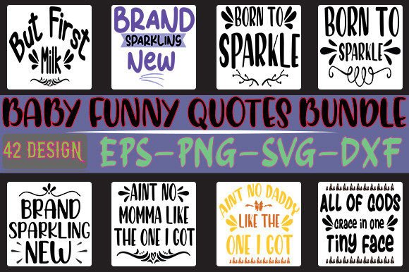 42 Baby Funny Quotes Bundle Graphics for Crafts
