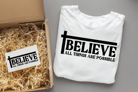 Believe All Things Are Possible Graphics