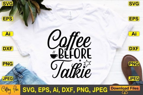 Coffee Before Talkie SVG Design Graphics for Crafts
