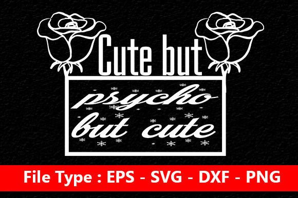 Cute But Psycho Graphic for Crafts