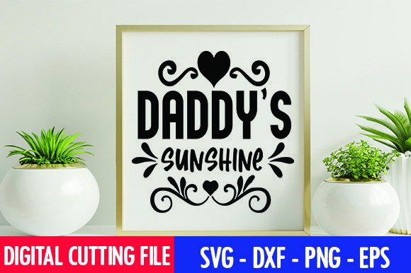 Daddy s Sunshine SVG