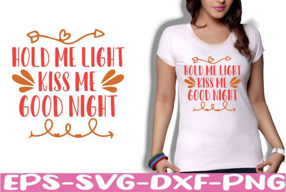 Hold Me Light Kiss Me Good Night Graphics for Crafts