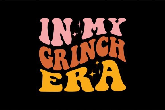 In My Grinch Era Graphics for Crafts