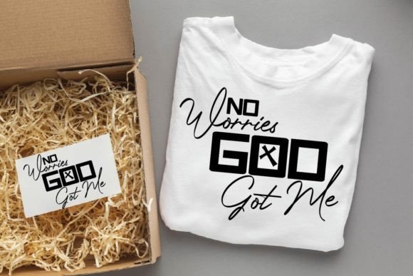 No Worries God Got Me Graphics for Faith-Based Crafts