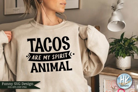 Tacos Are My Spirit Animal Graphics for Crafts