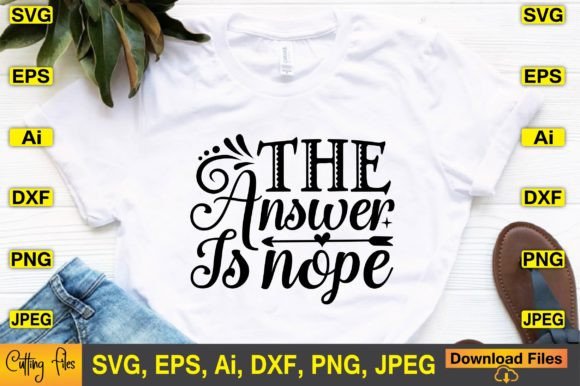 The Answer is Nope Graphics for Crafts