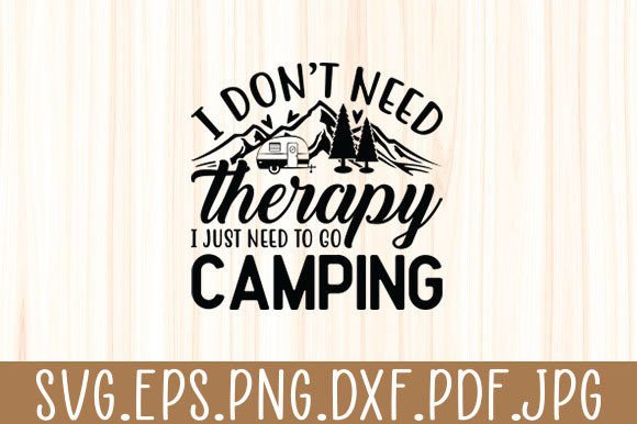 Therapy Camping Funny Graphics for Crafts