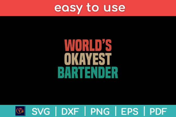 World’s Okayest Bartender Funny Svg File Graphics