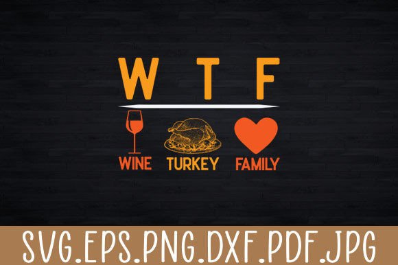 WTF Wine Turkey Family Shirt Funny Graphics for Local Business Branding
